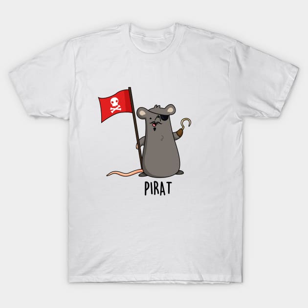 Pirat Funny Rat Pun T-Shirt by punnybone